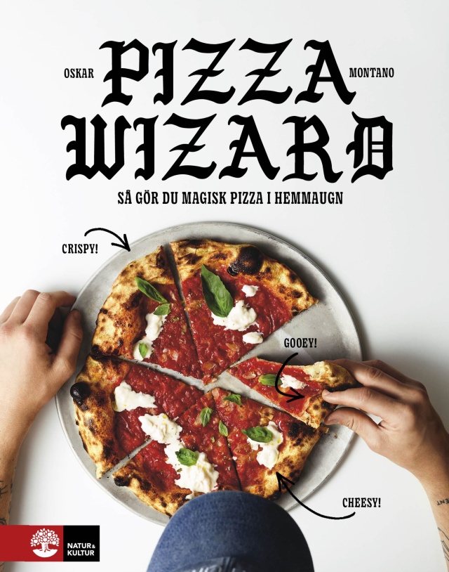 Pizza wizard: Så gör du magisk pizza i hemmaugn de Oskar Montano
