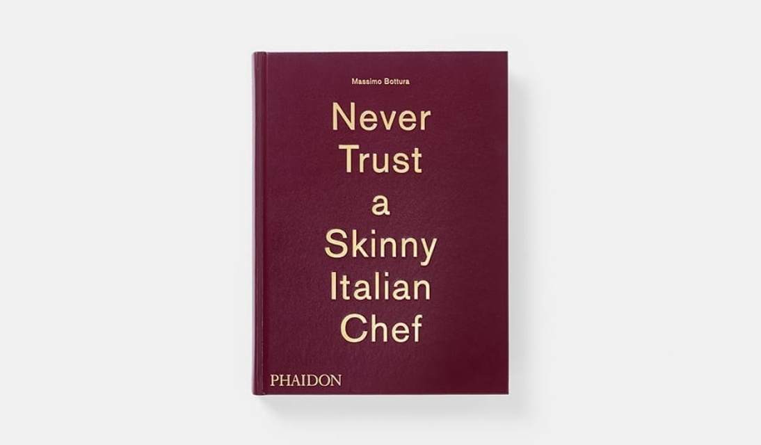 Never Trust a Skinny Italian Chef av Massimo Bottura