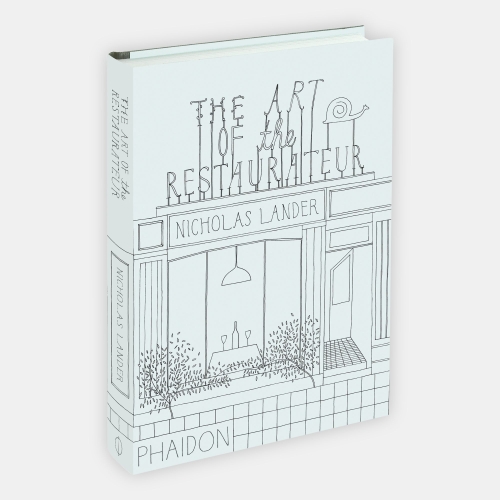The Art of the Restaurateur - Nicholas Lander