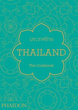 Thailand: The Cookbook de Jean-Pierre Gabriel