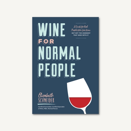 Wine for Normal People - Elizabeth Schneider