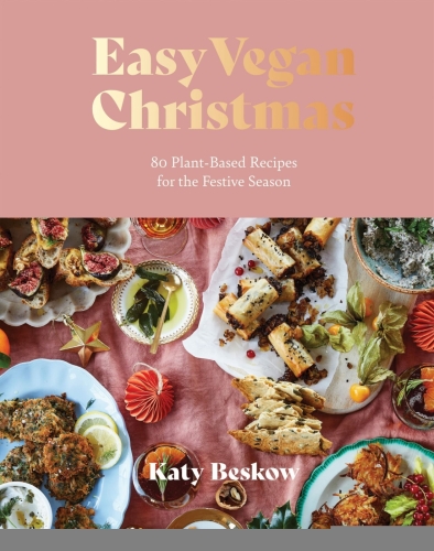 Easy Vegan Christmas - Katy Beskow