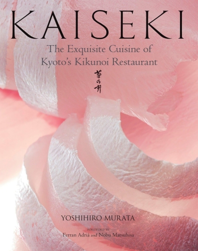 Kaiseki: The Exquisite Cuisine of Kyoto´s Kikunoi - Yoshihiro Murata