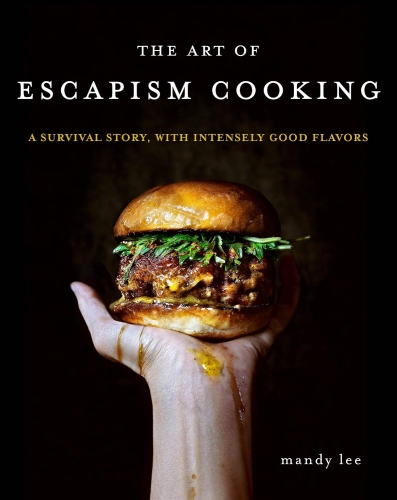 The Art of Escapism Cooking - Mandy Lee