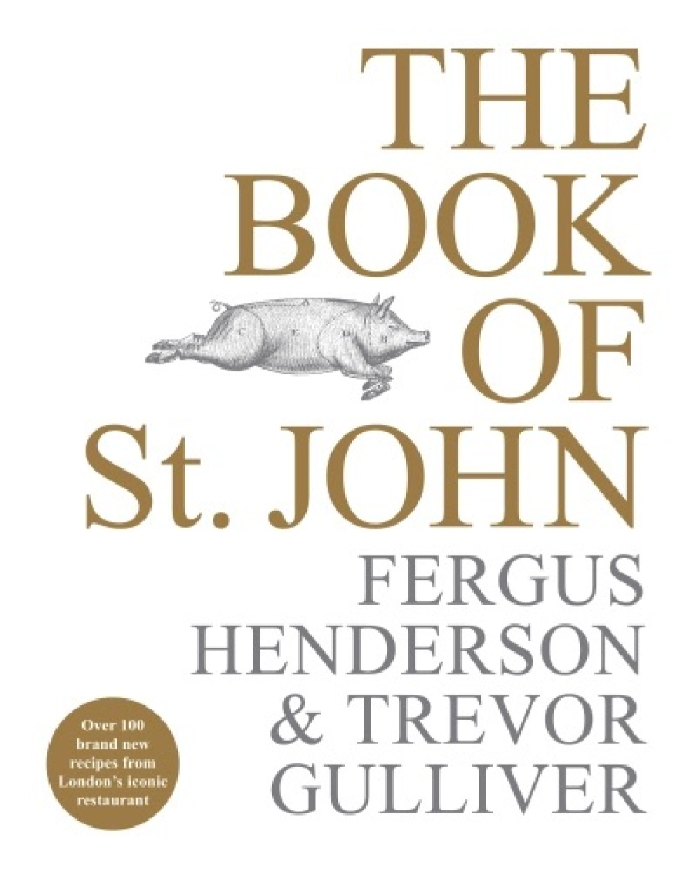 The Book of St. John - Fergus Henderson & Trevor Gulliver in der Gruppe Kochen / Kochbücher / Küchen & Kulturen / Großbritannien & Irland bei The Kitchen Lab (1317-33008)