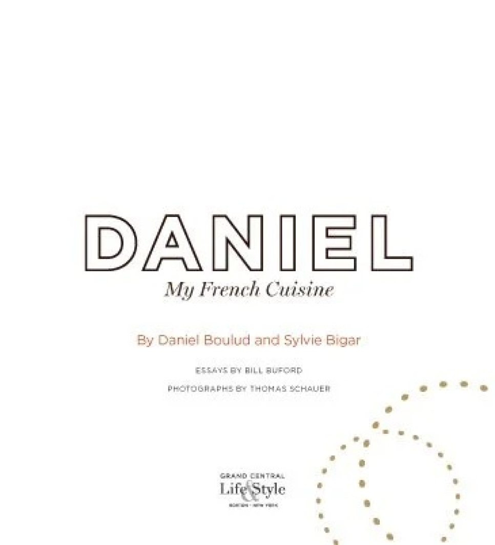 Daniel: My French Cuisine - Daniel Boulud in der Gruppe Kochen / Kochbücher / Nationale & regionale Küche / Europa bei The Kitchen Lab (1317-33009)