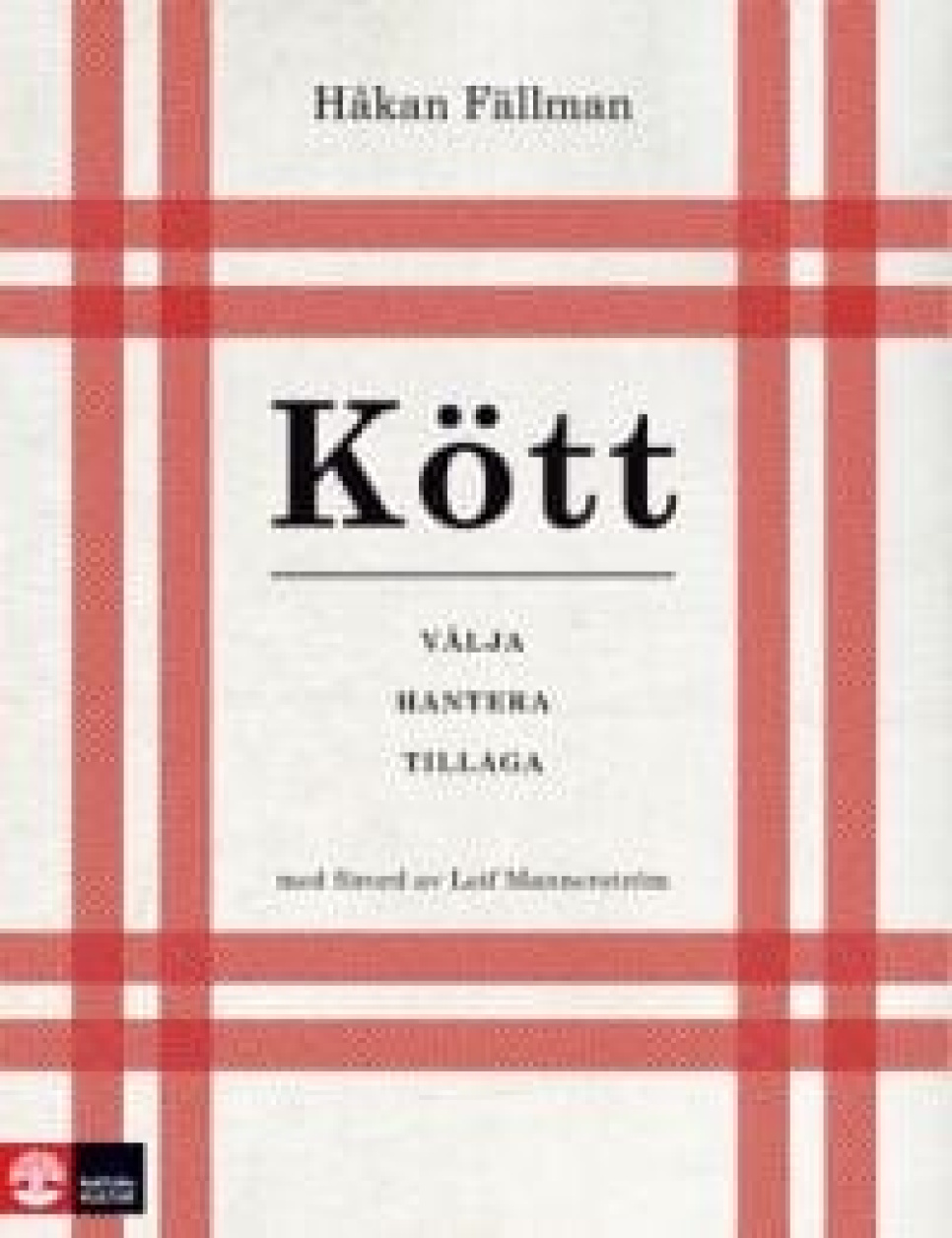 Kött - Håkan Fällman in the group Cooking / Cookbooks / Meat at KitchenLab (1355-10885)