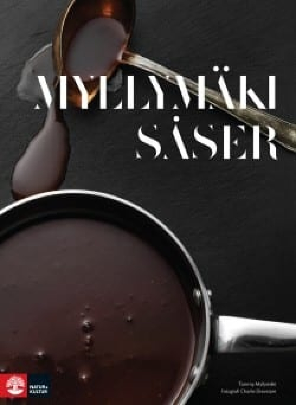 Såser av Tommy Myllymäki in the group Cooking / Cookbooks / Kändiskockar & TV-program at KitchenLab (1355-11691)