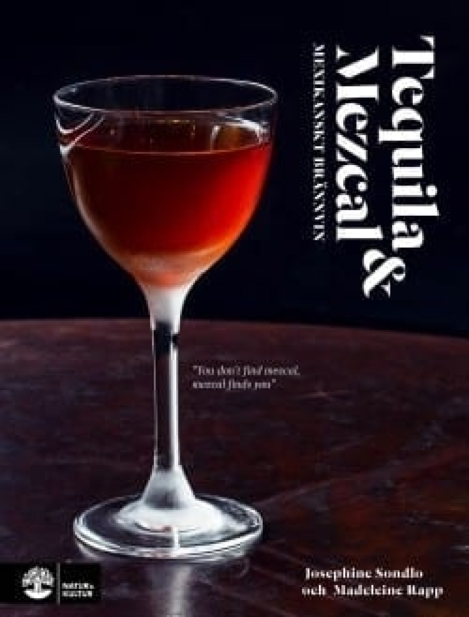 Tequila & Mezcal von Josephine Sondlo und Madeleine Rapp in der Gruppe Kochen / Kochbücher / Drinks & Cocktails bei The Kitchen Lab (1355-12753)