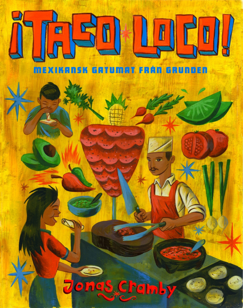 ¡Taco loco! av Jonas Cramby in the group Cooking / Cookbooks / National & regional cuisines at KitchenLab (1355-12754)