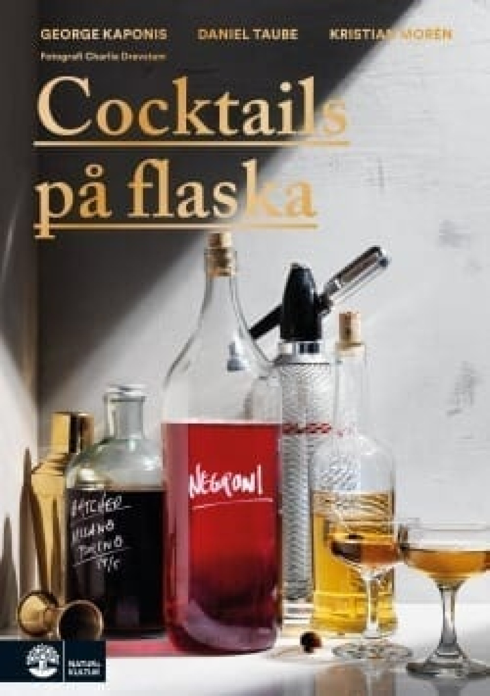 Cocktails in der Flasche von George Kaponis, Daniel Taube, Kristian Morén in der Gruppe Kochen / Kochbücher / Drinks & Cocktails bei The Kitchen Lab (1355-15909)