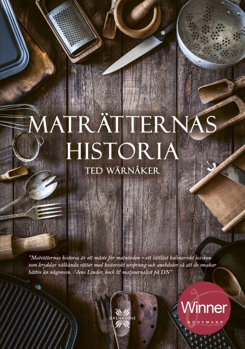 Maträtternas historia - Ted Wärnåker dans le groupe Cuisine / Livres de cuisine / Autres livres de cuisine l\'adresse The Kitchen Lab (1355-23680)