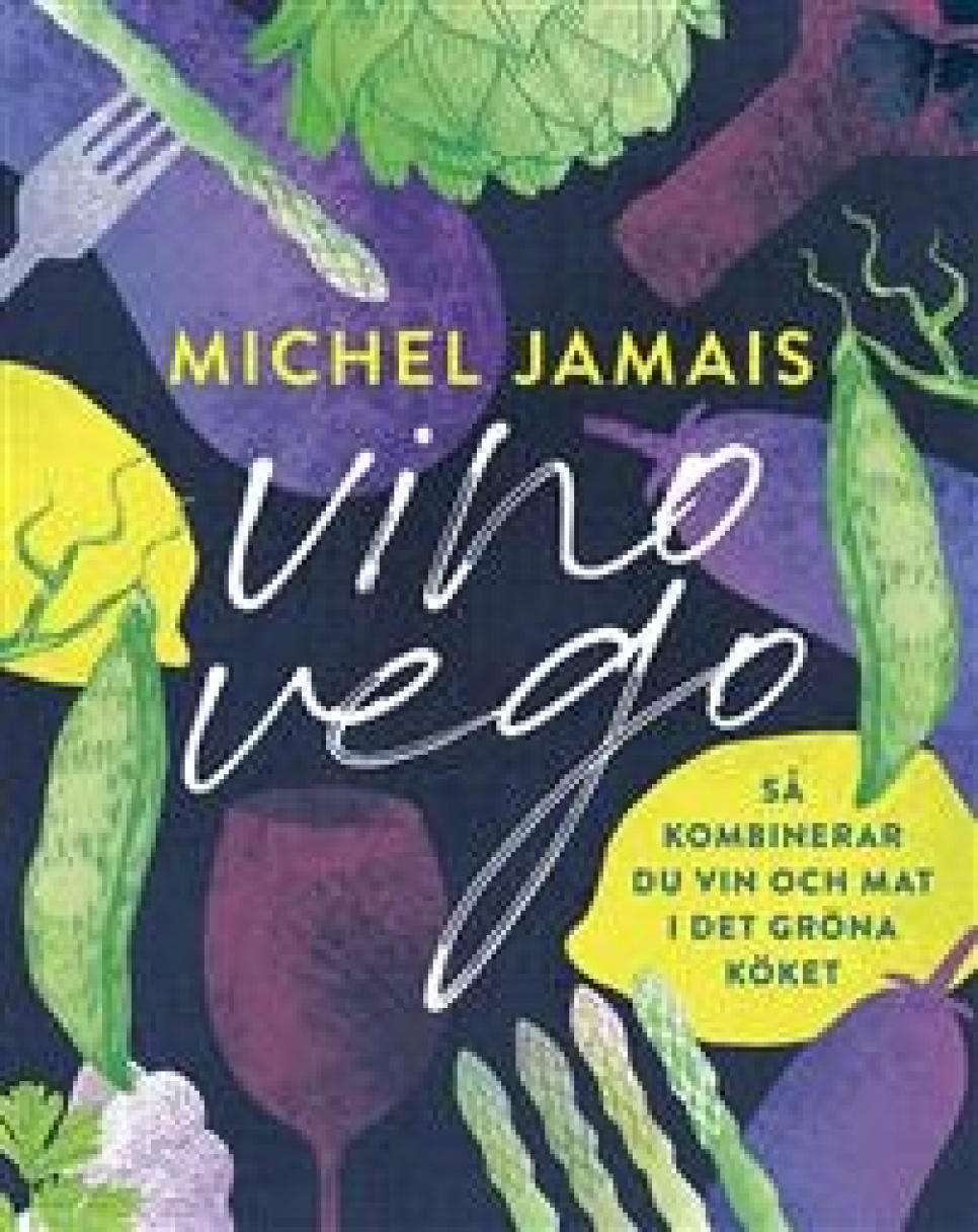 Vino vego: Så kombinerar du vin och mat i det gröna köket av Michel Jamais in the group Cooking / Cookbooks / Magazine / Wine at KitchenLab (1355-27180)