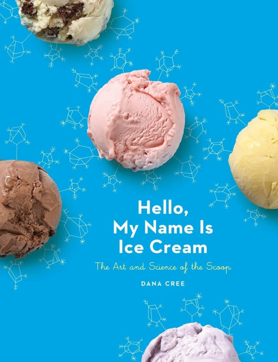 Hello, My Name Is Ice Cream - Dana Cree in der Gruppe Kochen / Kochbücher / Brot & Patisserie / Eis & Desserts bei The Kitchen Lab (1355-29517)