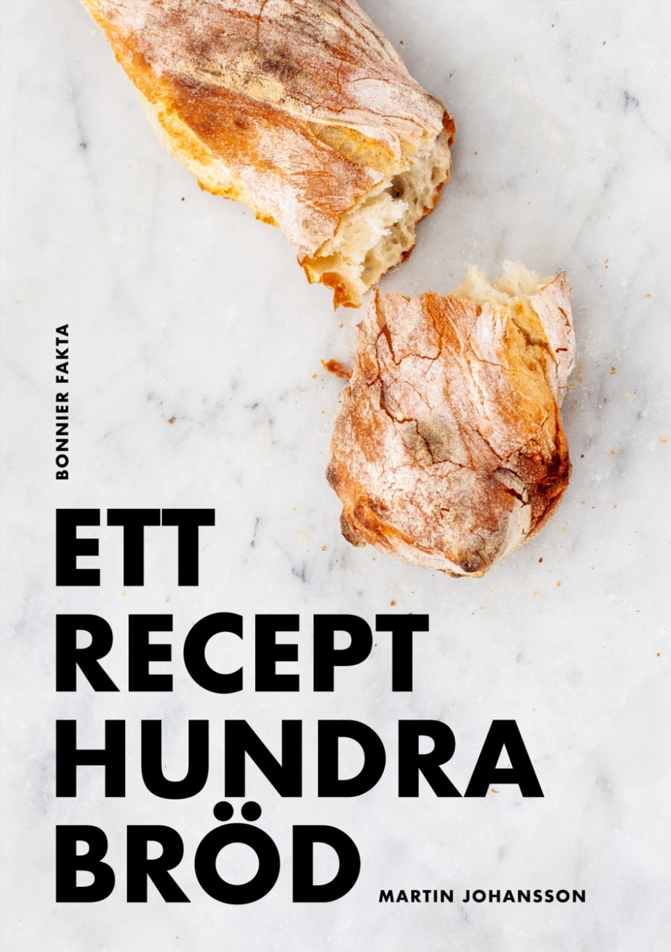 Ett recept hundra bröd - Martin Johansson dans le groupe Cuisine / Livres de cuisine / Livres de cuisine sur la Pâtisserie l\'adresse The Kitchen Lab (1355-32720)