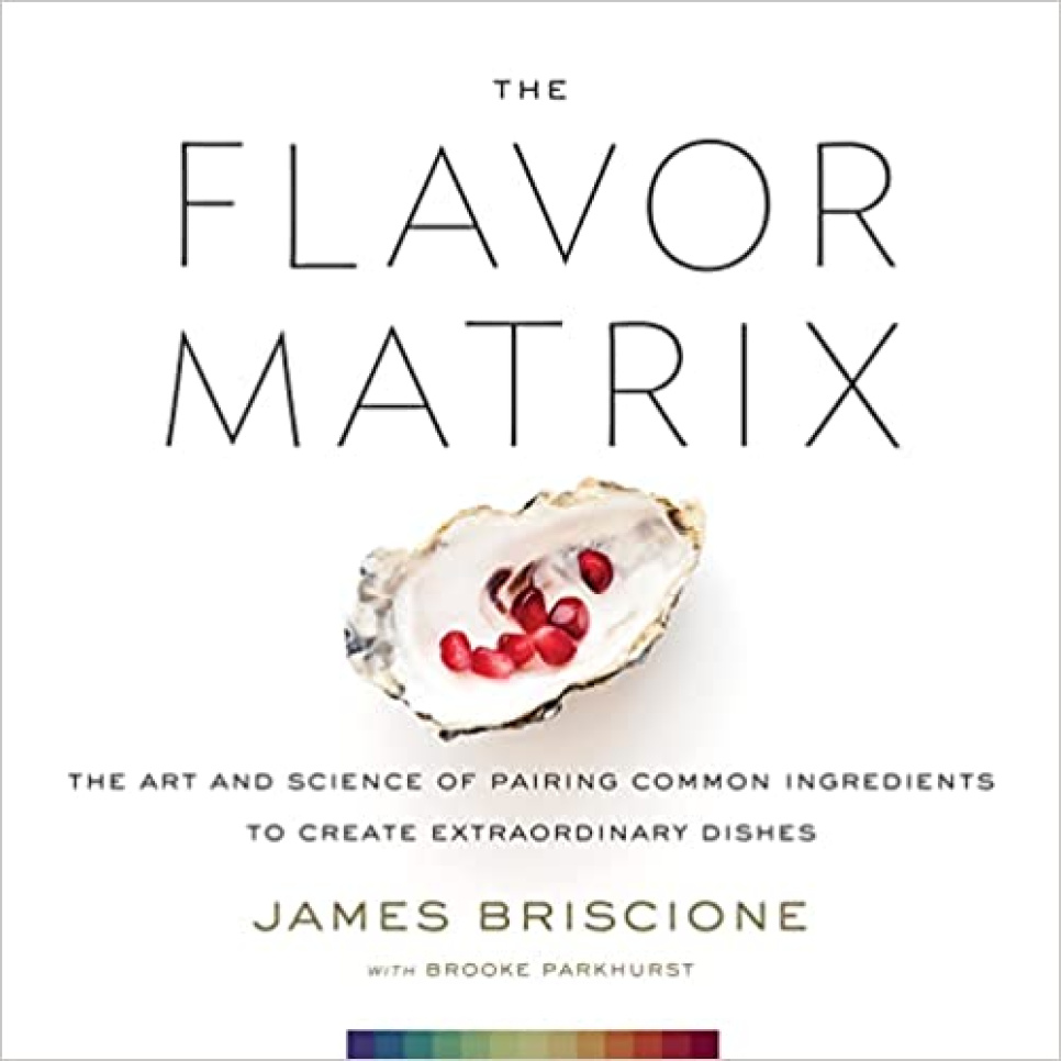 The Flavor Matrix - James Briscione in the group Cooking / Cookbooks / Other cookbooks at KitchenLab (1376-27378)