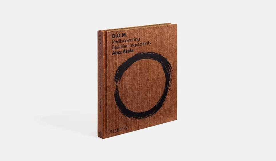D.O.M. - Rediscovering Brazilian Ingredients av Alex Atala in the group Cooking / Cookbooks / National & regional cuisines / South & Latin America at KitchenLab (1399-13732)