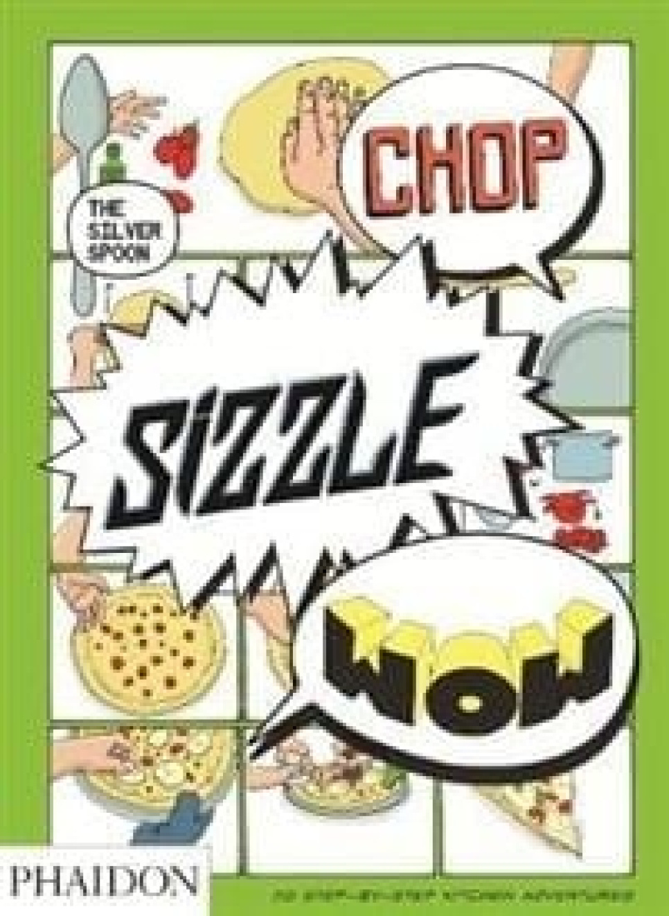 Chop, Sizzle, Wow: The Silver Spoon Comic Cookbook av Tara Stevens in the group Cooking / Cookbooks / Other cookbooks at KitchenLab (1399-14466)