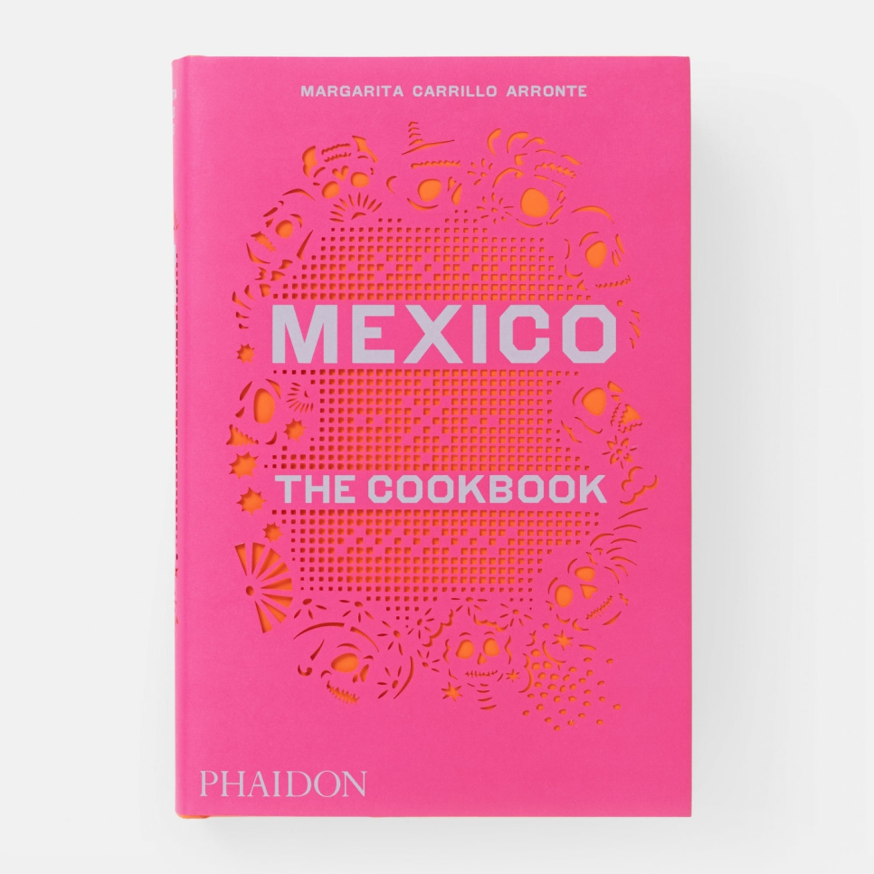 Mexico: the Cookbook - Margarita Carrillo Arronte