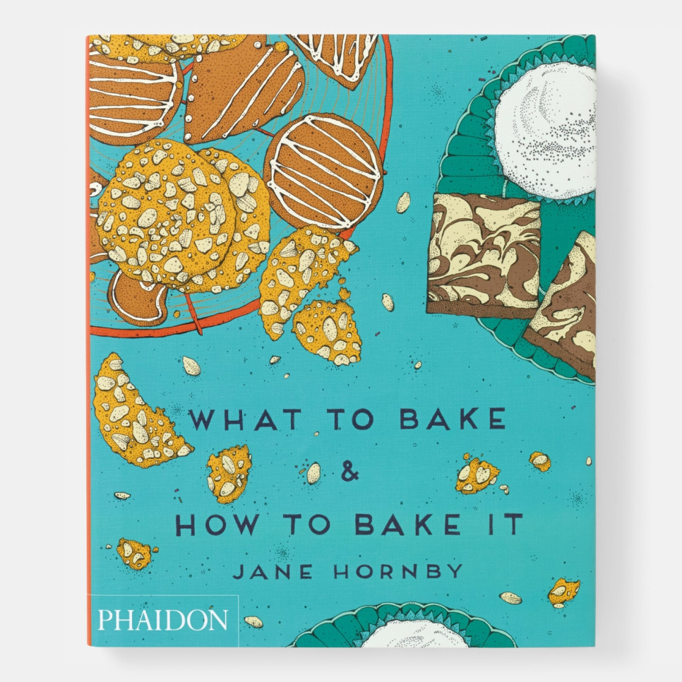 What to Bake & How to Bake It - Jane Hornby