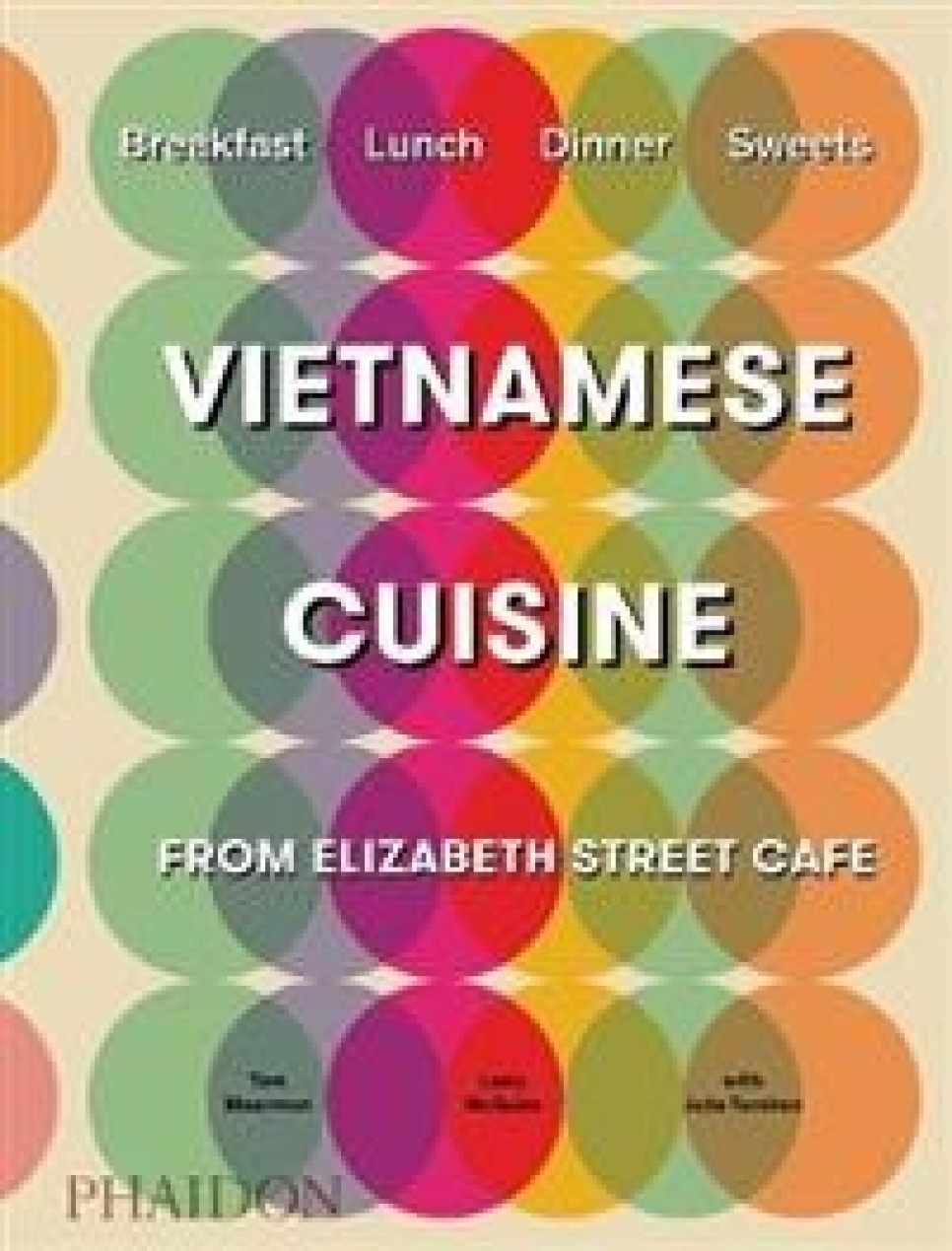 Vietnamese Cuisine from Elizabeth Street Cafe - Tom Moorman in the group Cooking / Cookbooks / National & regional cuisines / Asia at KitchenLab (1399-22266)