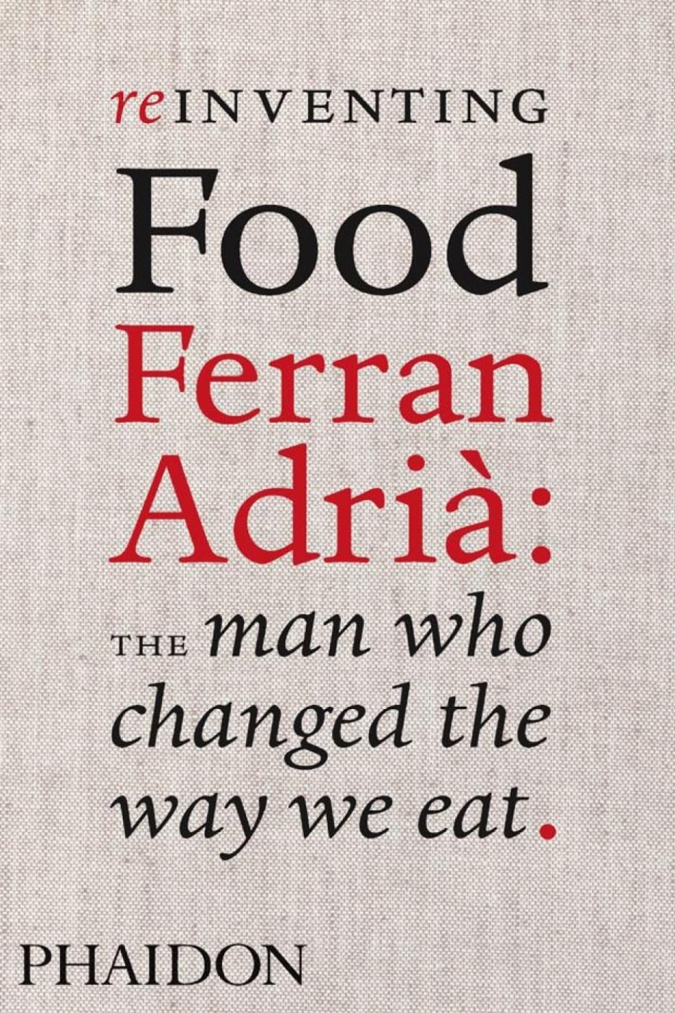 Reinventing Food, Ferran Adria - Coleman Andrews in the group Cooking / Cookbooks / / at KitchenLab (1399-36099)