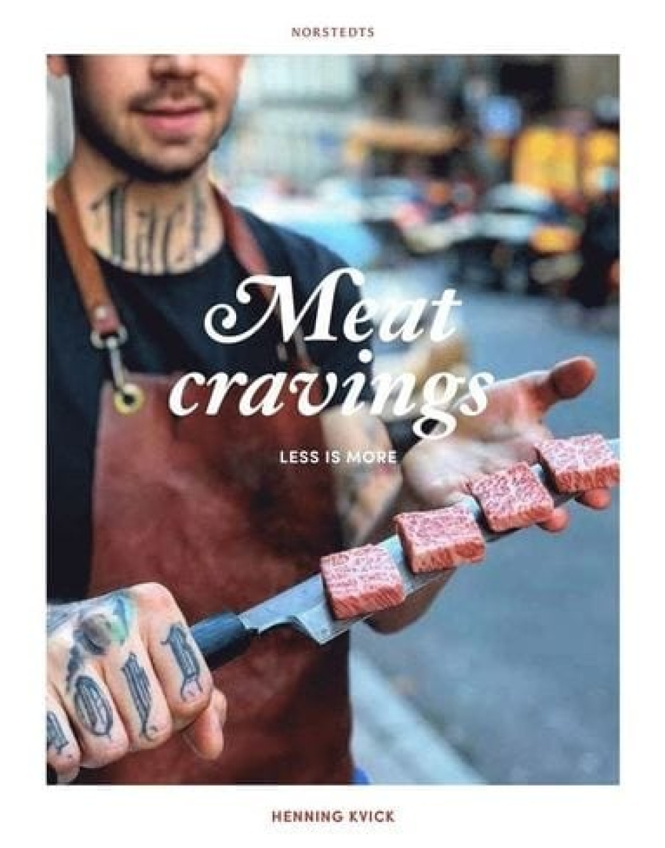 Meat cravings: less is more av Henning Kvick (signerat ex) in the group Cooking / Cookbooks / Meat at KitchenLab (1720-21993)
