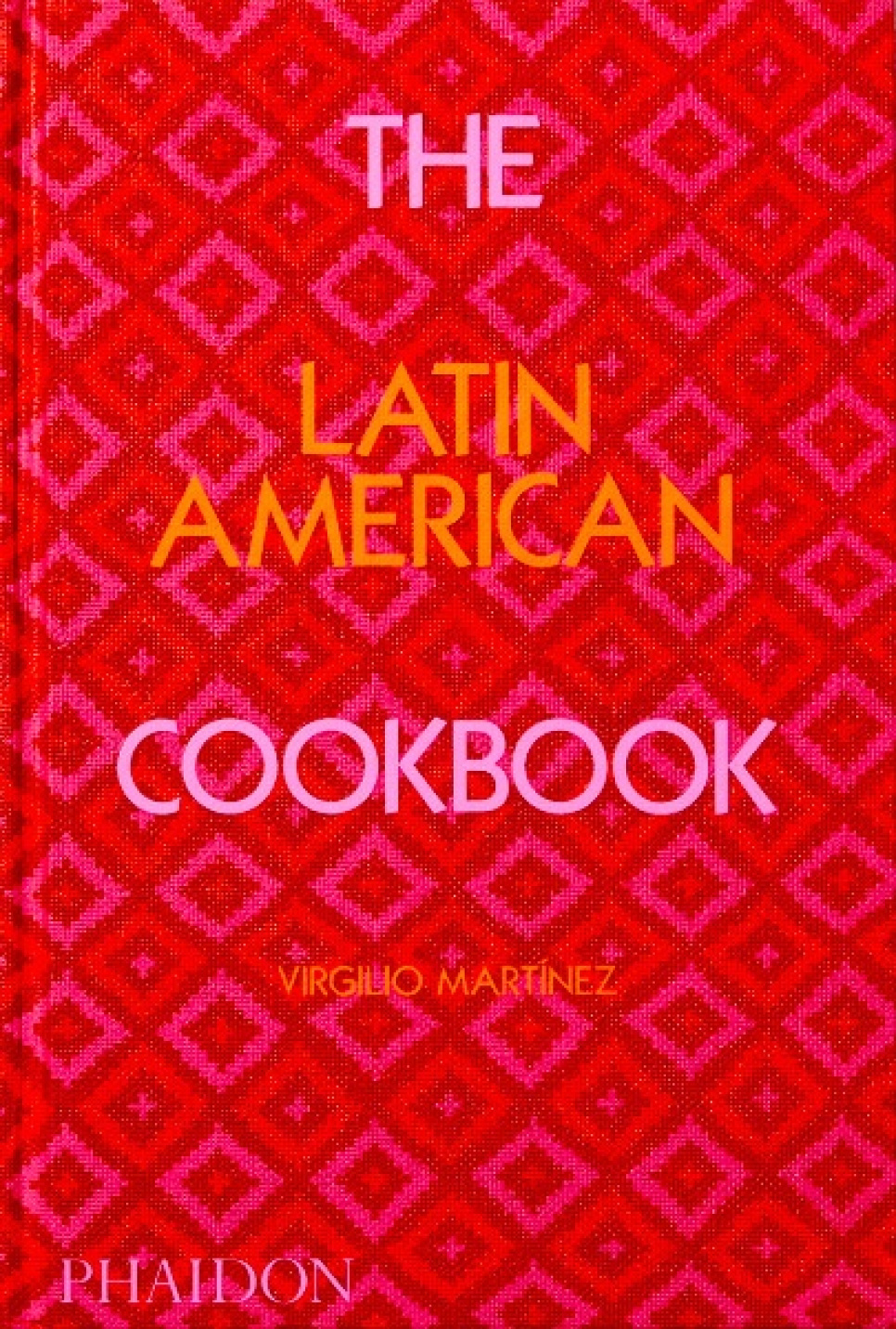 The Latin American Cookbook - Virgilio Martínez in the group Cooking / Cookbooks / National & regional cuisines / South & Latin America at KitchenLab (1987-26131)