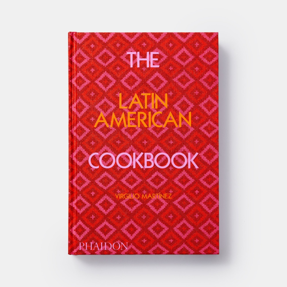 The Latin American Cookbook - Virgilio Martínez