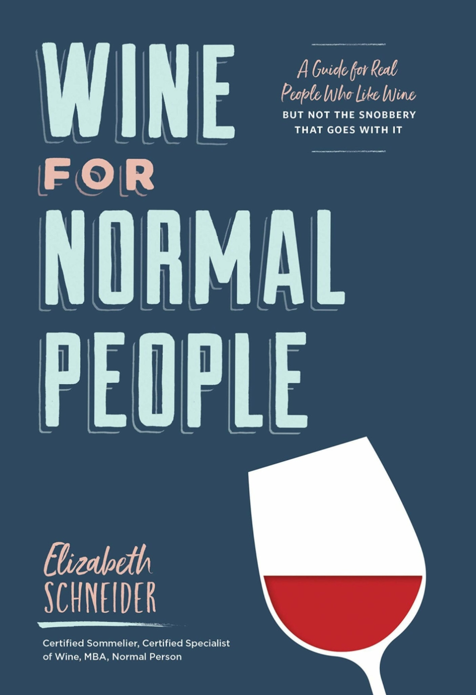 Wine for Normal People - Elizabeth Schneider in the group Cooking / Cookbooks / Drinks & cocktails at KitchenLab (1987-27156)