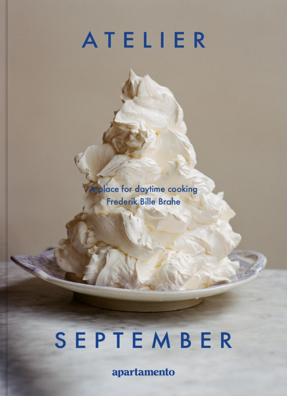 Atelier September: A place for daytime cooking - Frederik Bille Brahe in the group Cooking / Cookbooks / National & regional cuisines at KitchenLab (2163-28343)