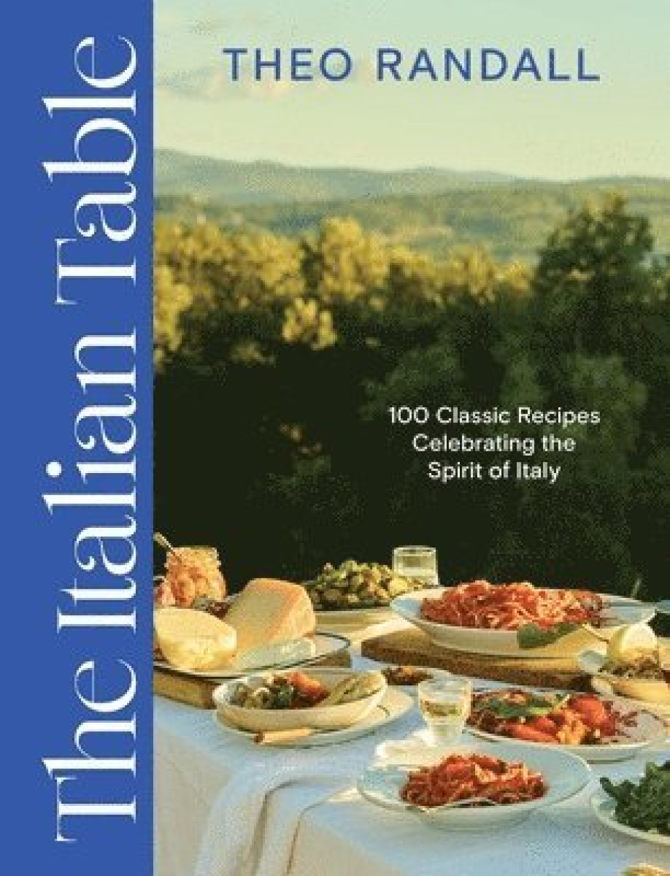 The Italian Table: 100 Classic Recipes - Theo Randall in the group Cooking / Cookbooks / National & regional cuisines / Europe at KitchenLab (2304-35927)