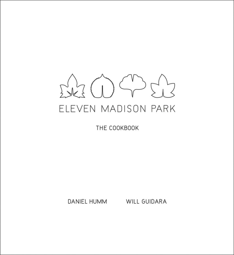 Eleven Madison Park: The Cookbook - Daniel Humm, Will Guidara in the group Cooking / Cookbooks / Kändiskockar & TV-program at KitchenLab (2304-36044)