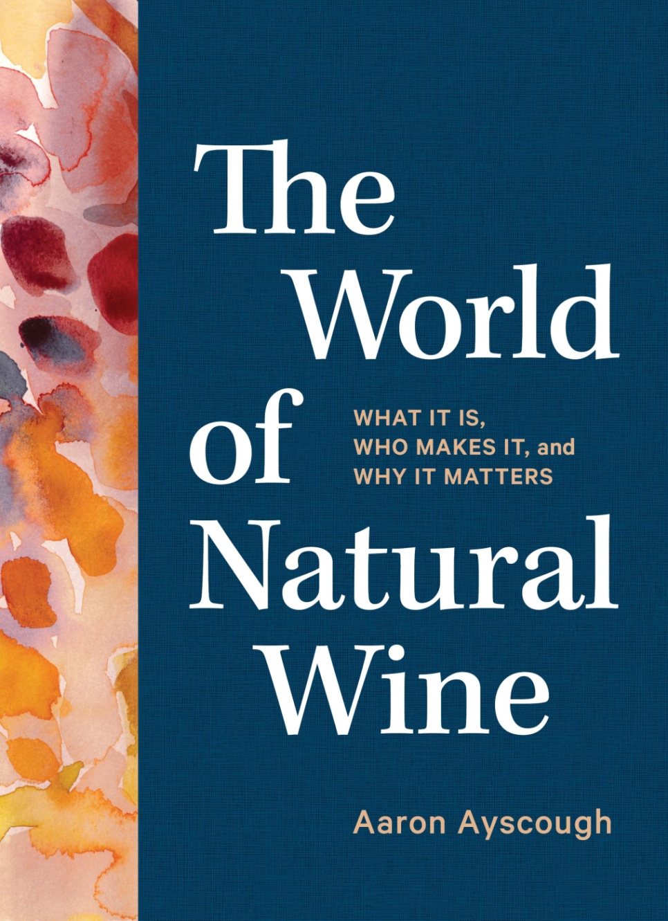 The World of Natural Wine - Aaron Ayscough in der Gruppe Kochen / Kochbücher / Drinks & Cocktails / Wein bei The Kitchen Lab (2304-36062)