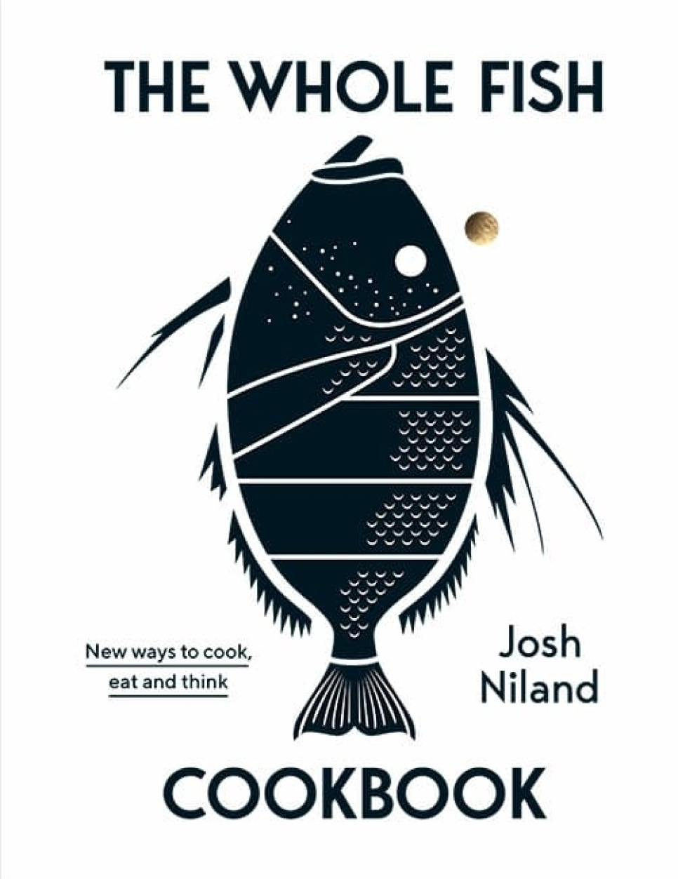 The Whole Fish Cookbook - Josh Niland in der Gruppe Kochen / Kochbücher / Nachschlagewerke bei The Kitchen Lab (2304-36111)