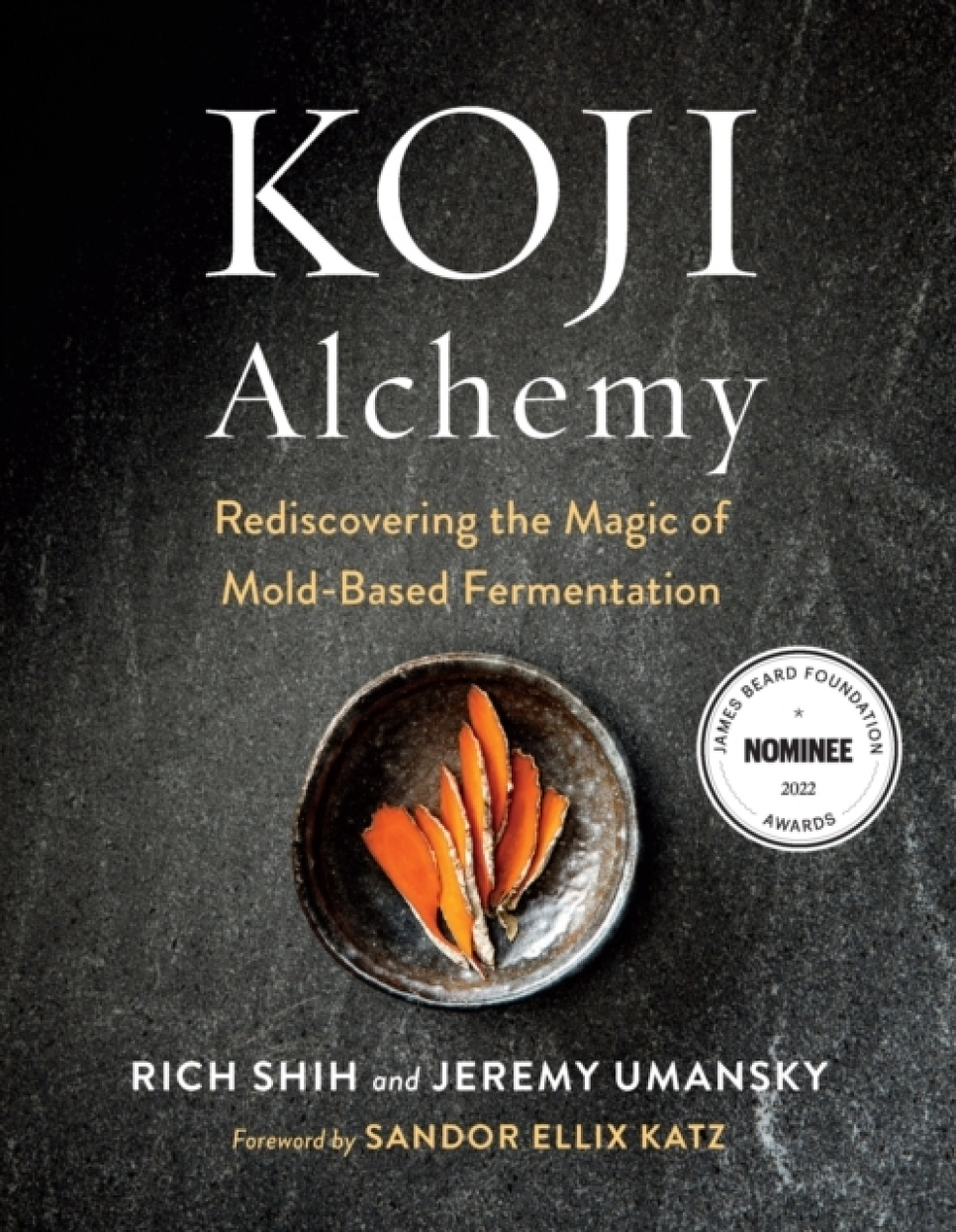Koji Alchemy - Rich Shih, Jeremy Umansky in the group Cooking / Cookbooks / Ingredients & Techniques / Meat & Charcuterie at KitchenLab (2304-36112)