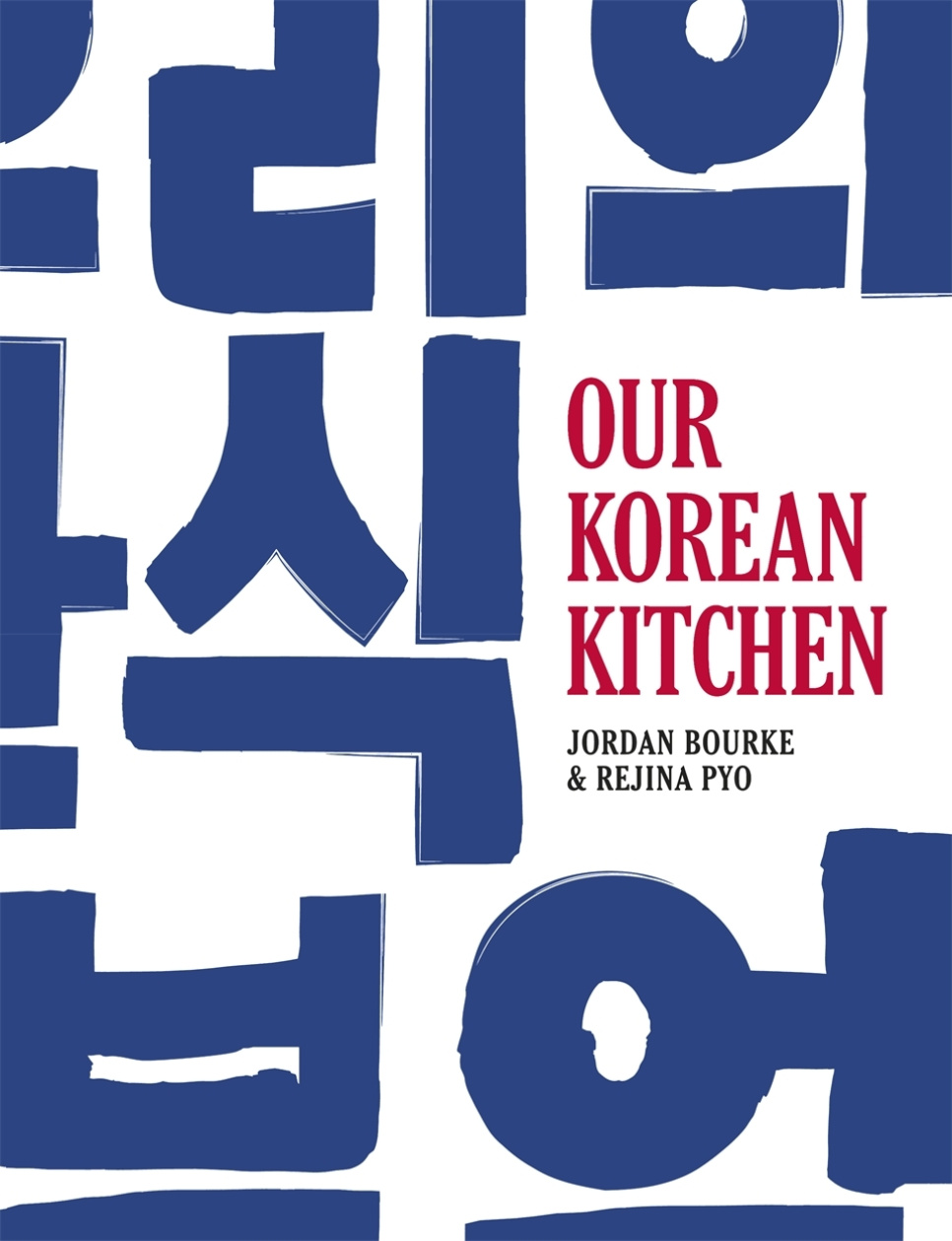 Our Korean Kitchen - Jordan Bourke, Rejina Pyo in der Gruppe Kochen / Kochbücher / Küchen & Kulturen / Korea bei The Kitchen Lab (2304-36139)