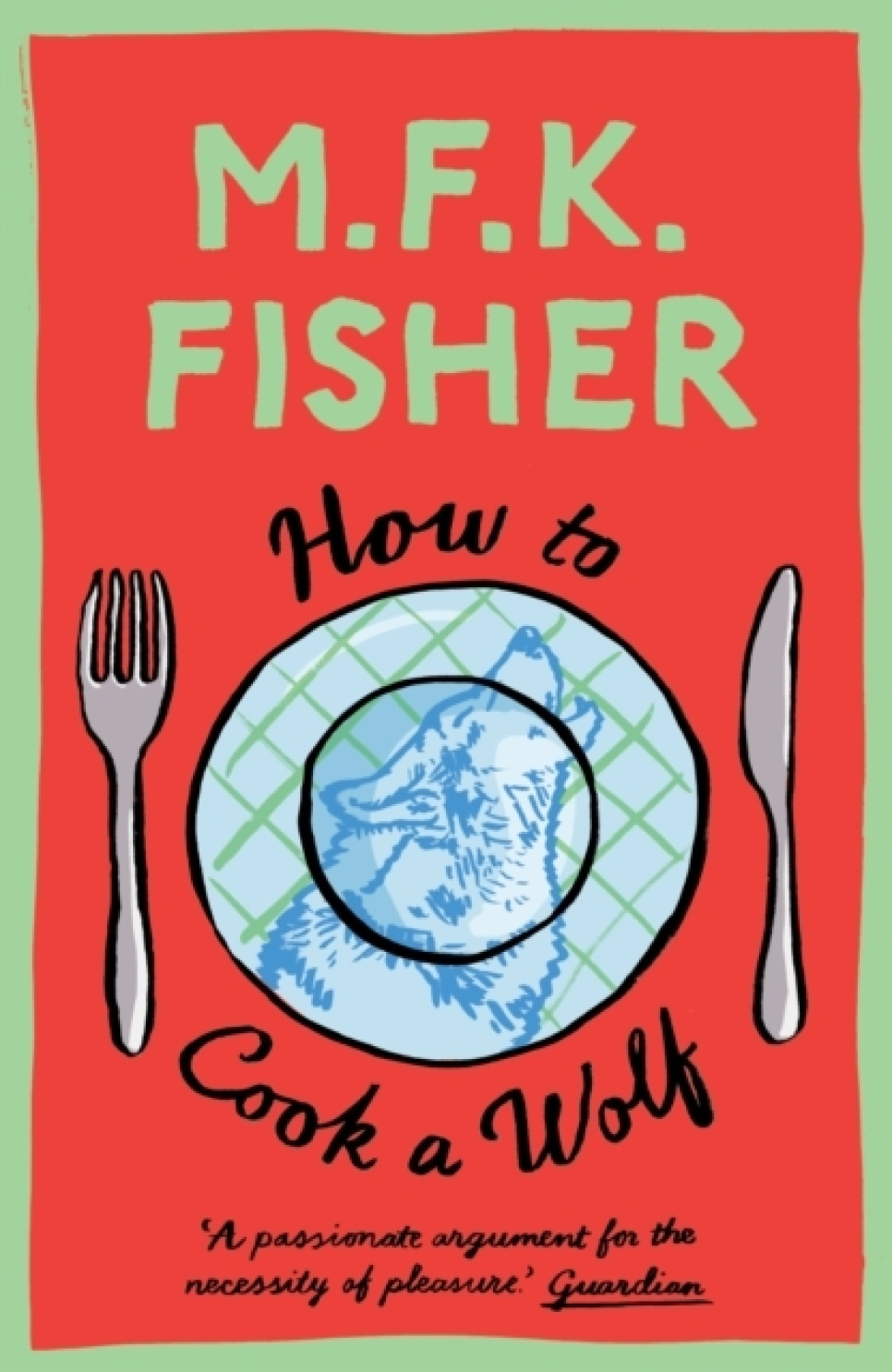 How to Cook a Wolf - M.F.K. Fisher in the group Cooking / Cookbooks / Food literature / Food History & Culture at KitchenLab (2304-36190)